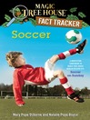 Soccer [electronic book] : A Nonfiction Companion to Magic Tree House #52: Soccer on Sunday.